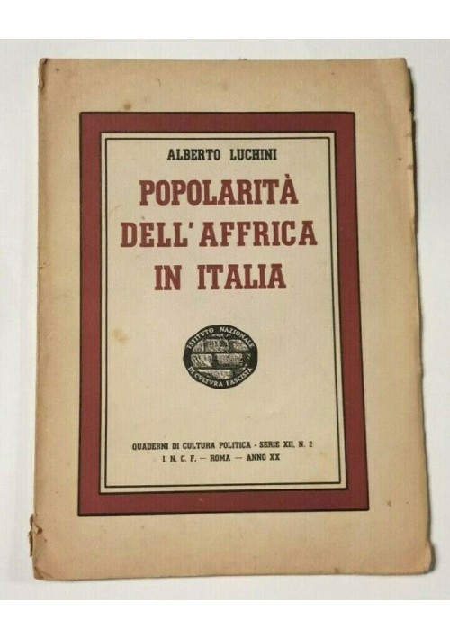 POPOLARITA' DELL'AFRICA IN ITALIA di Alberto Luchini 1942 Fascismo colonie libro