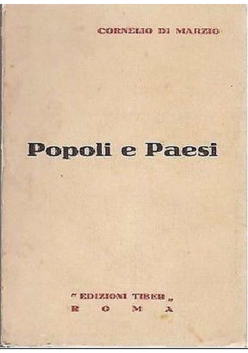 POPOLI E PAESI di Cornelio di Marzio - Edizioni Tiber 1929 - libro - fascismo