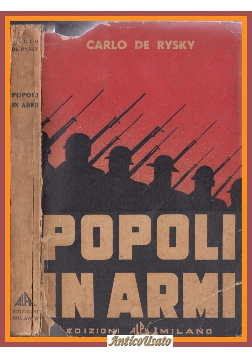 POPOLI IN ARMI di Carlo De Rysky - Edizioni Alpe 1941 Libro II guerra mondiale