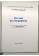 PREZIOSA PIU DEL PETROLIO di Cosimo Lacirignola 2000 Adda Libro Acqua Problema