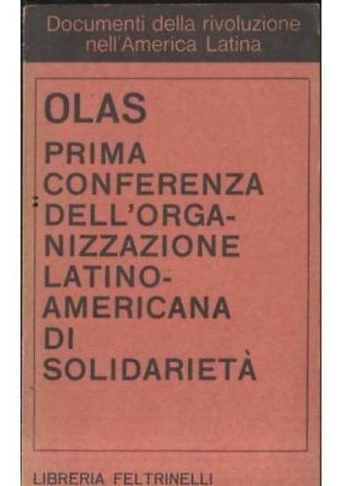 PRIMA CONFERENZA DELL'ORGANIZZAZIONE LATINO AMERICANA DI SOLIDARIETA'  di Olas