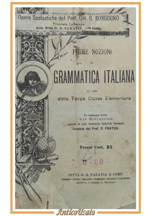 PRIME NOZIONI DI GRAMMATICA ITALIANA per III elementare Borgogno 1916 Libro