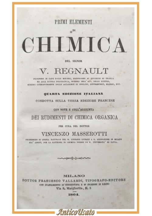 PRIMI ELEMENTI DI CHIMICA Regnault 1864 Vallardi Libro antico rudimenti organica