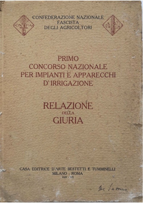 PRIMO CONCORSO NAZIONALE PER IMPIANTI E APPARECCHI D'IRRIGAZIONE 1929 Libro