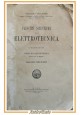 PRINCIPI SCIENTIFICI DELLA ELETTROTECNICA di Guido Grassi 1911 STEN Libro vintag