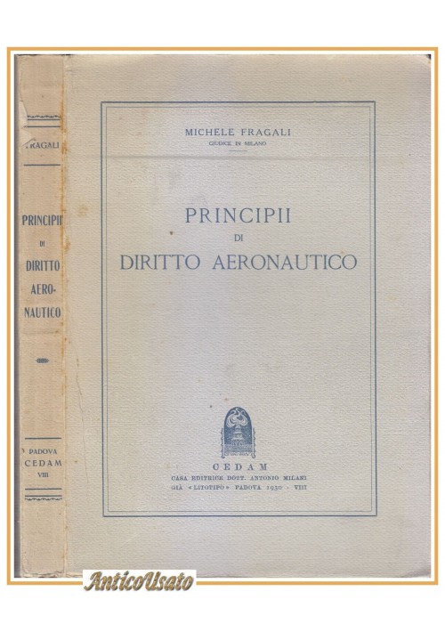 PRINCIPII DI DIRITTO AERONAUTICO Michele Fragali 1930 CEDAM libro fascismo