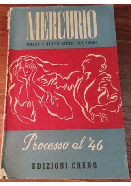 esaurito - PROCESSO AL 46 Mercurio mensile di politica lettere arti scienze rivista vintage