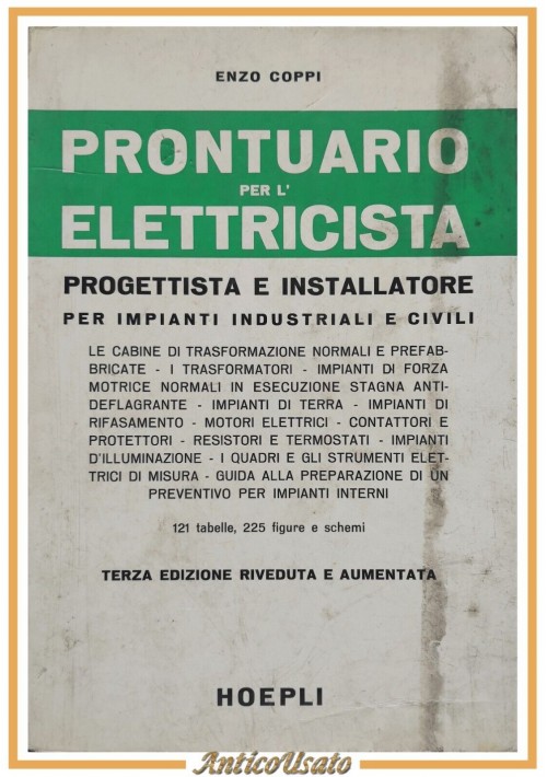 PRONTUARIO PER L'ELETTRICISTA PROGETTISTA INSTALLATORE di Enzo Coppi 1981 Hoepli