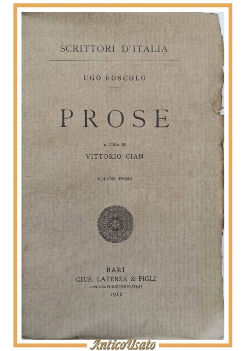 PROSE 3 volumi di Ugo Foscolo 1912 1920 Laterza libro a cura di Vittorio Cian