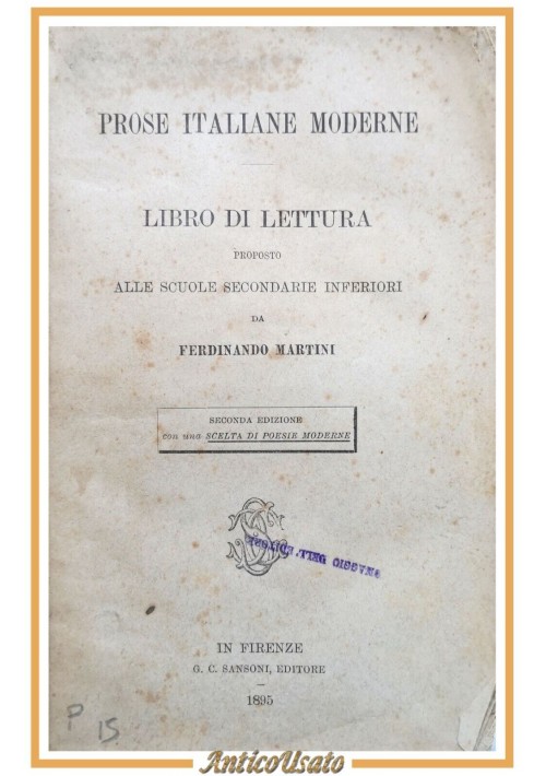 PROSE ITALIANE MODERNE LIBRO DI LETTURA Ferdinando Martini 1895 Sansoni Scuola