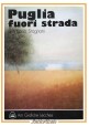 PUGLIA FUORI STRADA di Vittorio Stagnani 1976 Agielle Libro storia locale