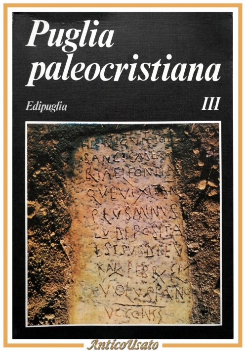 PUGLIA PALEOCRISTIANA volume 3 1979 Edipuglia libro storia