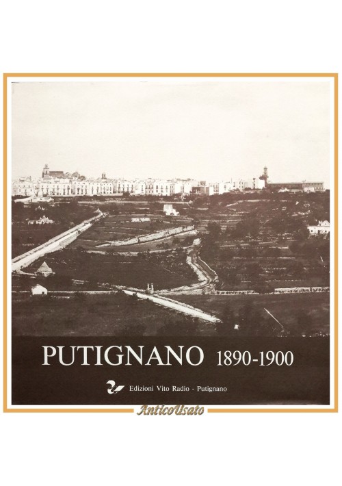 PUTIGNANO 1890 1900 Edizioni Vito Radio 1989