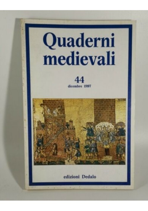 QUADERNI MEDIEVALI n.44 dicembre 1997 Edizioni Dedalo RIVISTA 