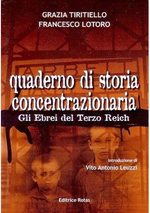 QUADERNO DI STORIA CONCENTRAZIONARIA Gli ebrei del Terzo Reich Tiritiello Lotoro