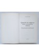 QUANDO LA RELIGIONE NON ERA ANCORA NOIOSA di Hans Conrad Zander 2003 Libro