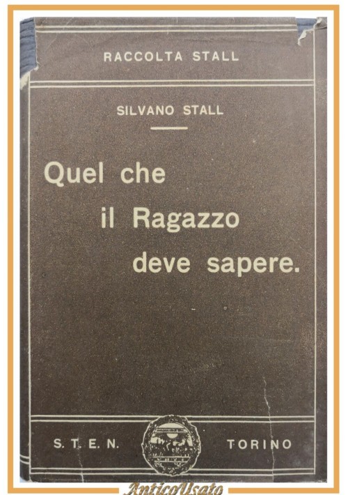 QUEL CHE IL RAGAZZO DEVE SAPERE di Silvano Stall 1928 libro educazione sessuale