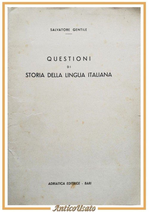 QUESTIONI DI STORIA DELLA LINGUA ITALIANA Salvatore Gentile Libro Adriatica