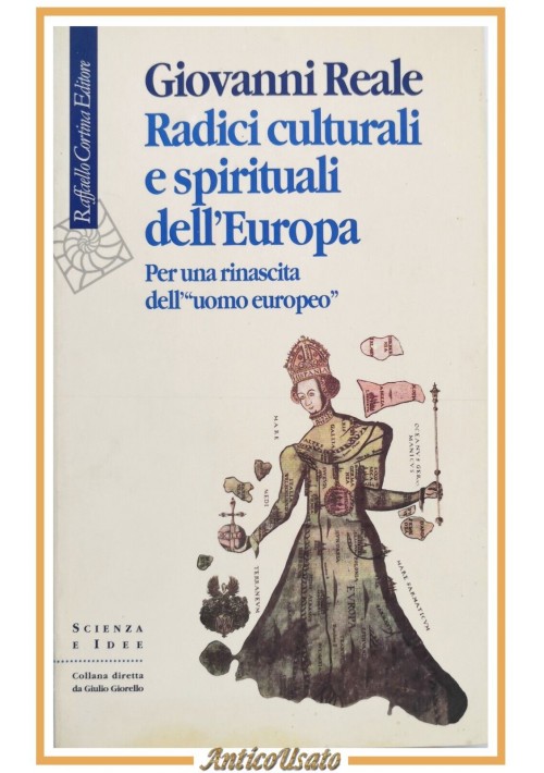 RADICI CULTURALI E SPIRITUALI DELL'EUROPA di Giovanni Reale 2003 Cortina Libro