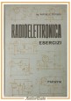 RADIOELETTRONICA Esercizi di Raffaele Potenza 1963 Paravia Libro Manuale