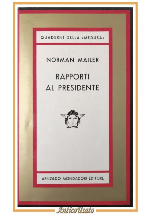 RAPPORTI AL PRESIDENTE di Norman Mailer 1964 Mondadori Libro Kennedy lettere a