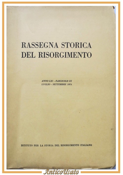 RASSEGNA STORICA DEL RISORGIMENTO fascicolo 3 luglio settembre 1974 rivista