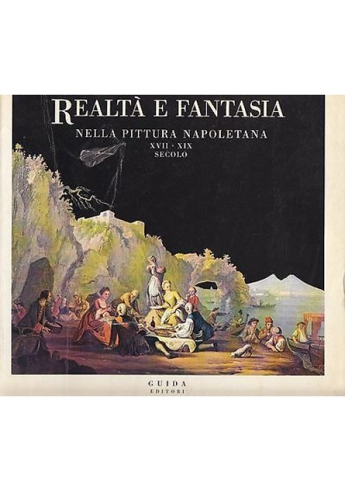 REALTÀ  E FANTASIA nella pittura napoletana di Roberto Middione e Brigitte Daprà Libro