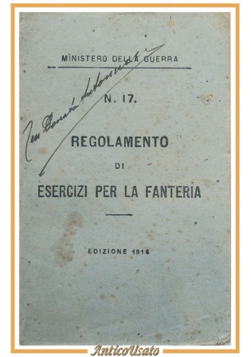 REGOLAMENTO DI ESERCIZI PER LA FANTERIA Numero 17 1914 Voghera Libro militare