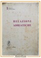 RELAZIONI ADRIATICHE Rassegna Universitaria Numero 1 1950 Adriatica Libro