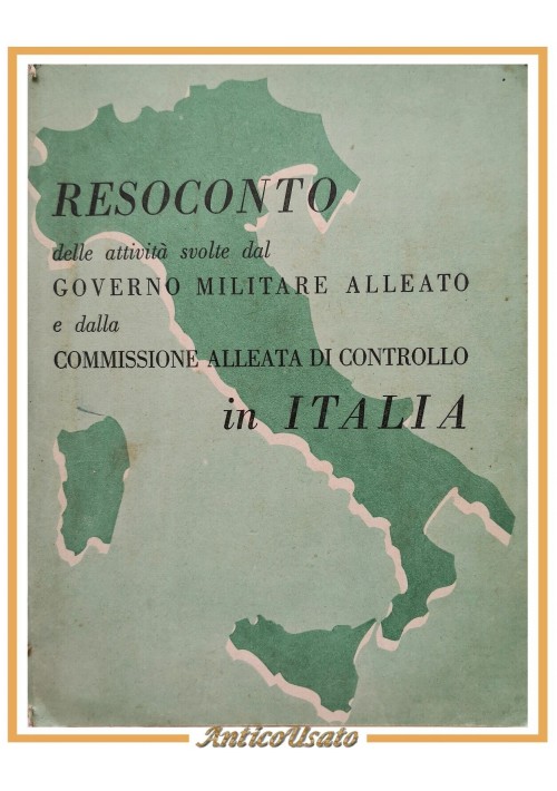 RESOCONTO DELLE ATTIVITÀ DEL GOVERNO MILITARE ALLEATO IN ITALIA 1945 libro II ww