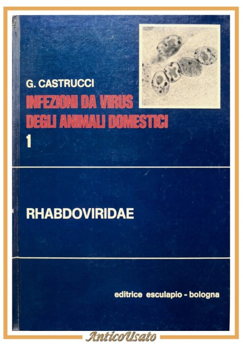 RHABDOVIRIDAE di Castrucci INFEZIONI DA VIRUS DEGLI ANIMALI DOMESTICI 1978 Libro