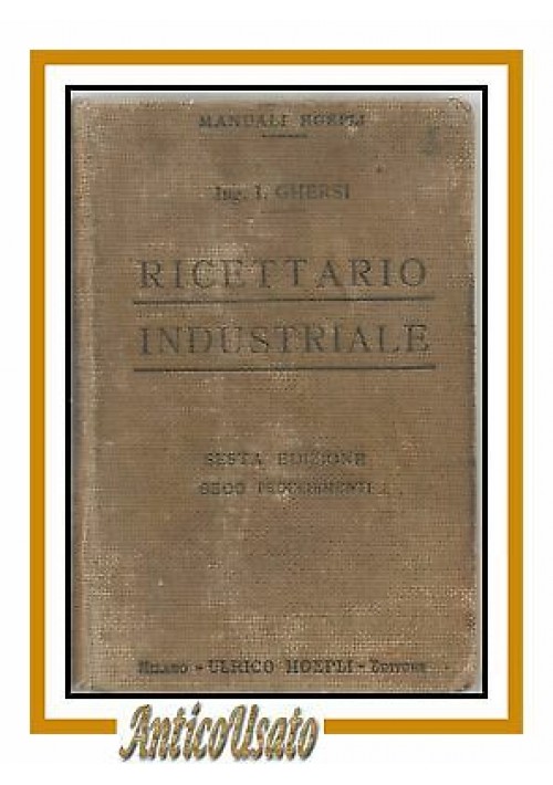 RICETTARIO INDUSTRIALE di Italo Ghersi 8500 procedimenti 1915 Hoepli libro 