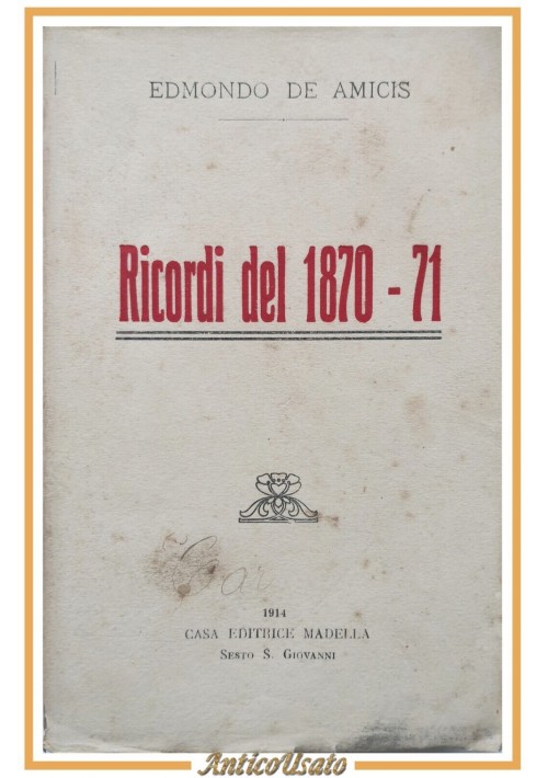 RICORDI DEL 1870 1871 di Edmondo De Amicis 1914  Madella libro 71