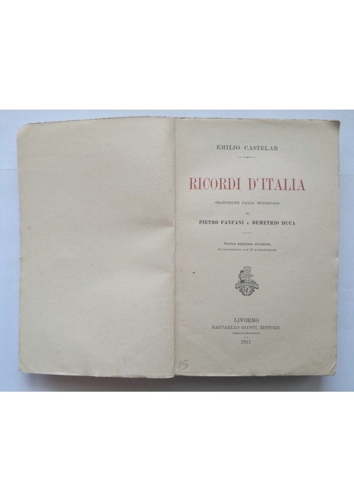 RICORDI D'ITALIA di Emilio Castelar 1911 Raffaello Giusti Libro tradotto Fanfani