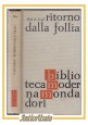 RITORNO DALLA FOLLIA di Paul De Kruif 1961 Mondadori libro pazzia psichiatria