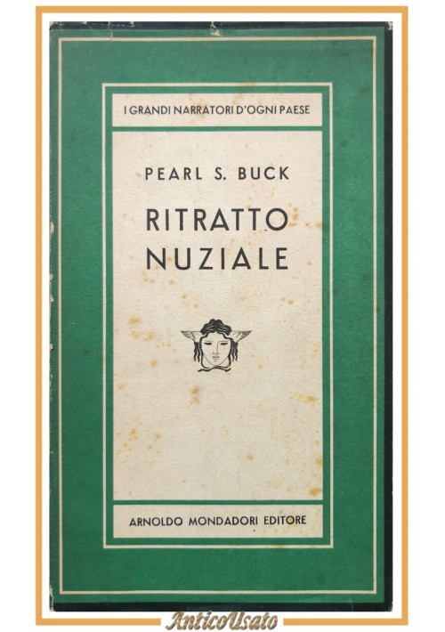 RITRATTO NUZIALE romanzo di Pearl Buck 1953 Mondadori Libro grandi narratori