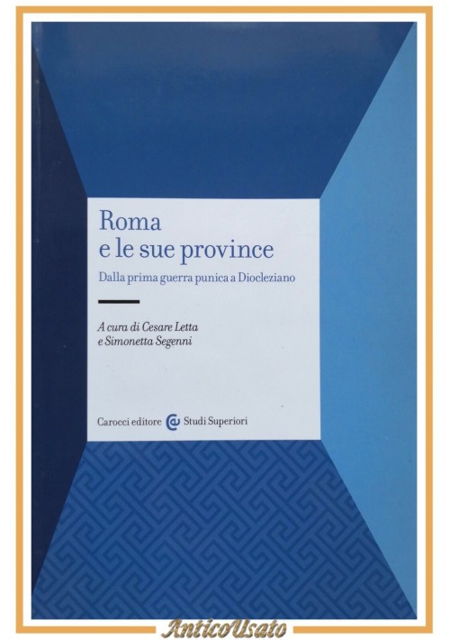 ROMA E LE SUE PROVINCE di Letta e Segenni 2016 Carocci Libro guerra punica