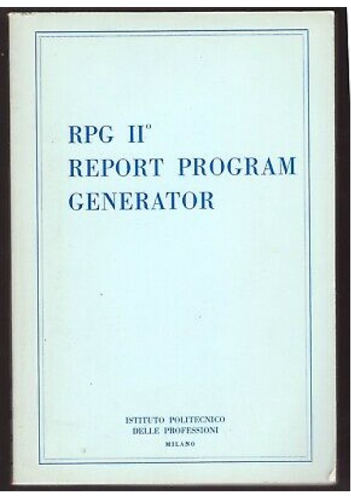 RPG II REPORT PROGRAM GENERATOR  istituto politecnico delle professioni