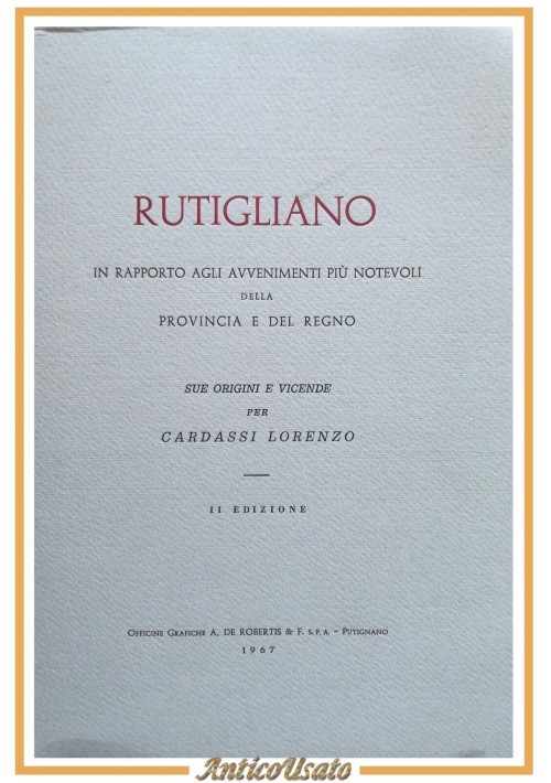 RUTIGLIANO avvenimenti più notevoli di Cardassi Lorenzo 1967 De Robertis libro