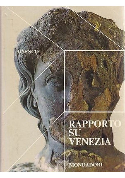 Rapporto Su Venezia Unesco 1969 Arnoldo Mondadori Biblioteca dell’Est libro