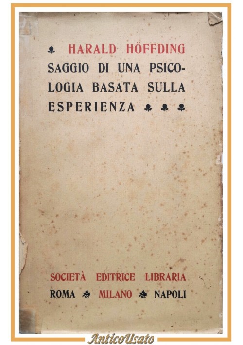 SAGGIO DI UNA PSICOLOGIA BASATA SULL'ESPERIENZA di Harald Hoffding 1913 Libro