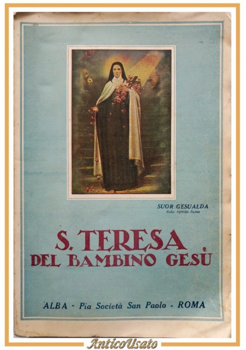 SANTA TERESA DEL BAMBINO GESÙ di Suor Gesualda 1932 San Paolo Libro Biografia