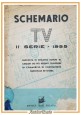 SCHEMARIO TV II SERIE 1955 Il Rostro 60 schemi circuiti televisori libro 2