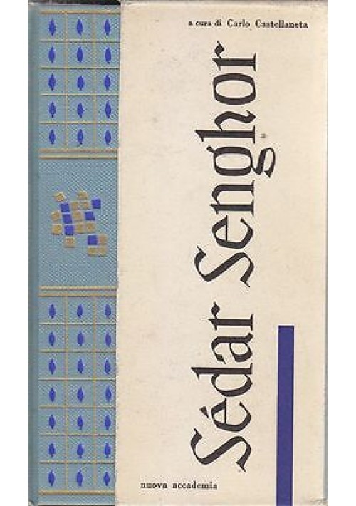 SEDAR SENGHOR POESIE a cura di Carlo Castellaneta 1961 Nuova Accademia libro