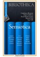 SEMIOTICA a cura di Anna Maria Lorusso 2005 Cortina Libro Barthes Eco Bettetini