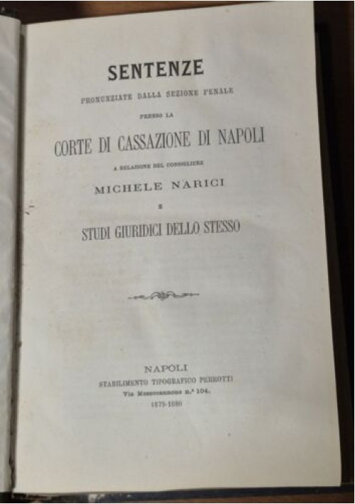 SENTENZE PRONUNZIATE DALLA SEZIONE PENALE DI NAPOLI Michele Narici 1879 Libro