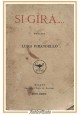 SI GIRA romanzo di Luigi Pirandello 1918 Treves quarto migliaio libro