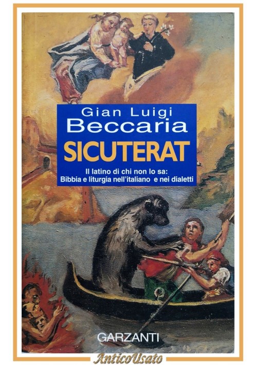 SICUTERAT di Gian Luigi Beccaria 1999 Garzanti Libro il latino liturgia dialetti