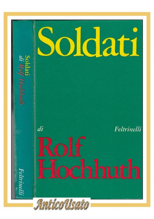 SOLDATI necrologio per Ginevra di Rolf Hochhuth 1968 Feltrinelli Libro tragedia