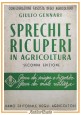 SPRECHI E RICUPERI IN AGRICOLTURA di Giulio Gennari 1943 REDA libro manuale